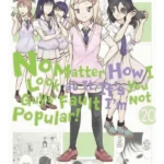 No Matter How I Look at It, It's You Guys' Fault I'm Not Popular. Vol. 20