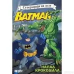 SUPERHEROJI NA DELU-NAPAD NA KROKODILA