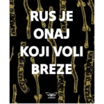Rus je onaj koji voli breze 