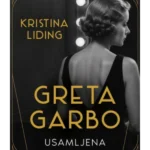 Greta Garbo: Usamljena boginja