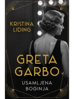 Greta Garbo: Usamljena boginja