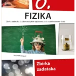 Fizika 6 - zbirka zadataka sa laboratorijskim vežbama