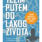 Težim putem do lakog života