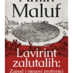 Lavirint zalutalih: Zapad i njegovi protivnici