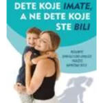 Vaspitavajte dete koje imate, a ne dete koje ste bili