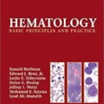 Hematology, 8th Edition Basic Principles and Practice
