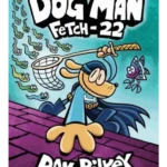 Dog Man 08: Fetch-22