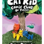 Cat Kid Comic Club. On Purpose