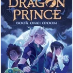 Moon (The Dragon Prince Novel #1)