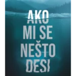 Ako mi se nešto desi