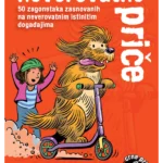 Neverovatne priče: 50 zagonetaka ...