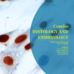 Concise histology and embryology