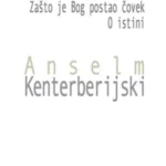 Proslogion. Zašto je Bog postao čovek. O istini