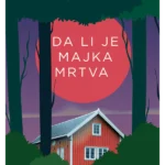 Da li je majka mrtva