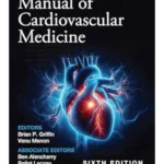 Manual of Cardiovascular Medicine 6th edition