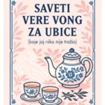Saveti Vere Vong za ubice (koje joj niko nije tražio)