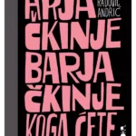 Arjačkinje barjačkinje, koga ćete