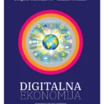 DIGITALNA EKONOMIJA: informacioni sistemi, veštačka inteligencija, digitalna transformacija poslovanja