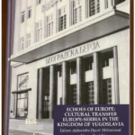 Echoes of Europe: Cultural Transfer Europe-Serbia in the Kingdom of Yugoslavia