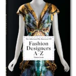 Fashion Designers A-Z. 40th Ed.