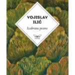 Izabrane pesme Vojislava Ilića