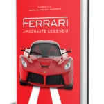 Ferrari - Upoznajte legendu