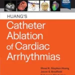 Catheter Ablation of Cardiac Arrhythmias E-Book  5th