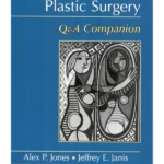 Essentials of Plastic Surgery: Q&A Companion Second