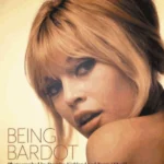 Being Bardot : Photographed by Douglas Kirkland and Terry O'Neill