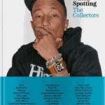 Watch Spotting: The Collectors