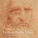 Lives of Leonardo Da Vinci