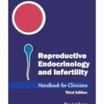 Reproductive Endocrinology and Infertility: Handbook for Clinicians  3rd ed.