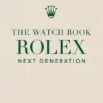 The Watch Book Rolex: Next Generation
