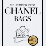 The Ultimate Guide to Chanel Bags