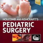 Holcomb and Ashcraft's Pediatric Surgery, 8th Edition