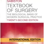 Sabiston Textbook of Surgery: The Biological Basis of Modern Surgical Practice - International Edition