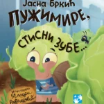 Pužimire, stisni zube
