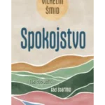 Spokojstvo: Šta dobijamo kad starimo