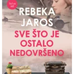 Sve što je ostalo nedovršeno