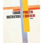 Poniženi i uvređeni + poklon knjiga Dnevnik pisca/San smešnog čoveka