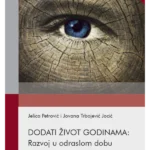 Dodati život godinama : razvoj u odraslom dobu i starosti