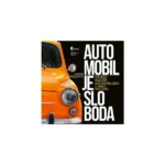 Automobil je sloboda 3.izdanje
