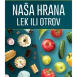 Naša hrana lek ili otrov