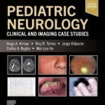 Pediatric Neurology: Clinical and Imaging Case Studies 1st Edition