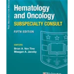 The Washington Manual Hematology and Oncology Subspeci  5thalty Consult: The Washington Manual Subspecialty Consult Series
