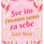 Sve što čuvamo samo za sebe