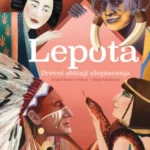 Lepota: Drevni običaji ulepšavanja