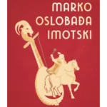 Kraljević Marko oslobađa Imotski
