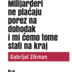 Milijarderi ne plaćaju porez na dohodak i mi ćemo tome stati na kraj