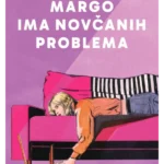 Margo ima novčanih problema